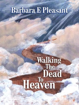 cover image of Walking the Dead to Heaven